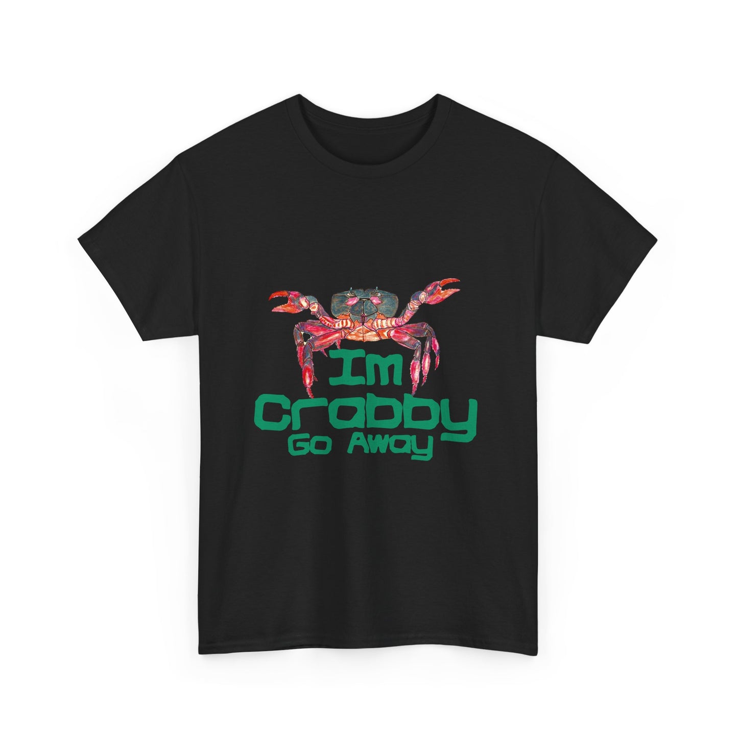 I'm Crabby Go Away Unisex Heavy Cotton Tee
