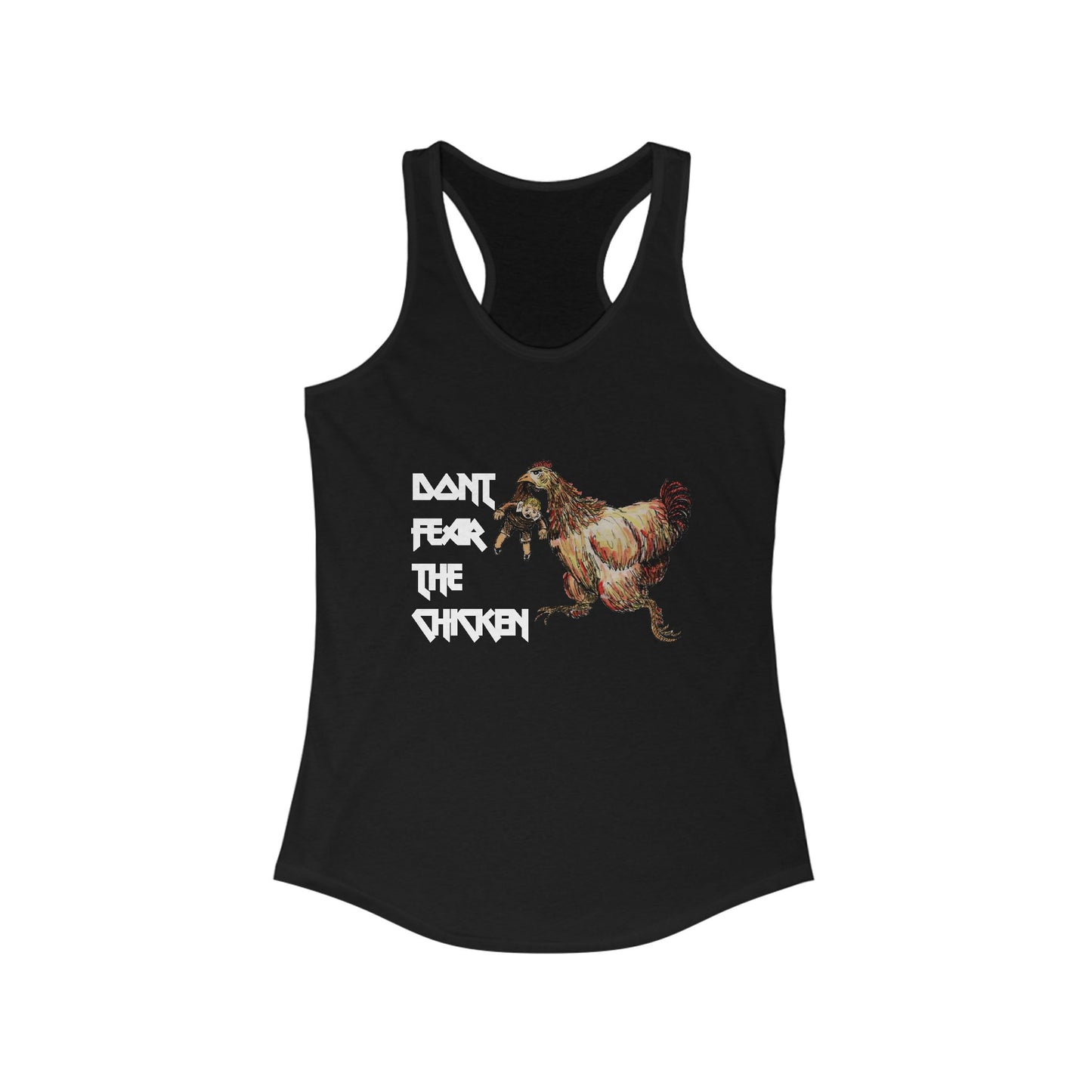 Don't Fear the Chicken Women's Ideal Racerback Tank