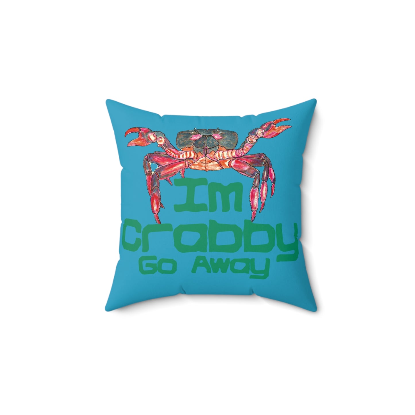 I'm Crabby Spun Polyester Square Pillow