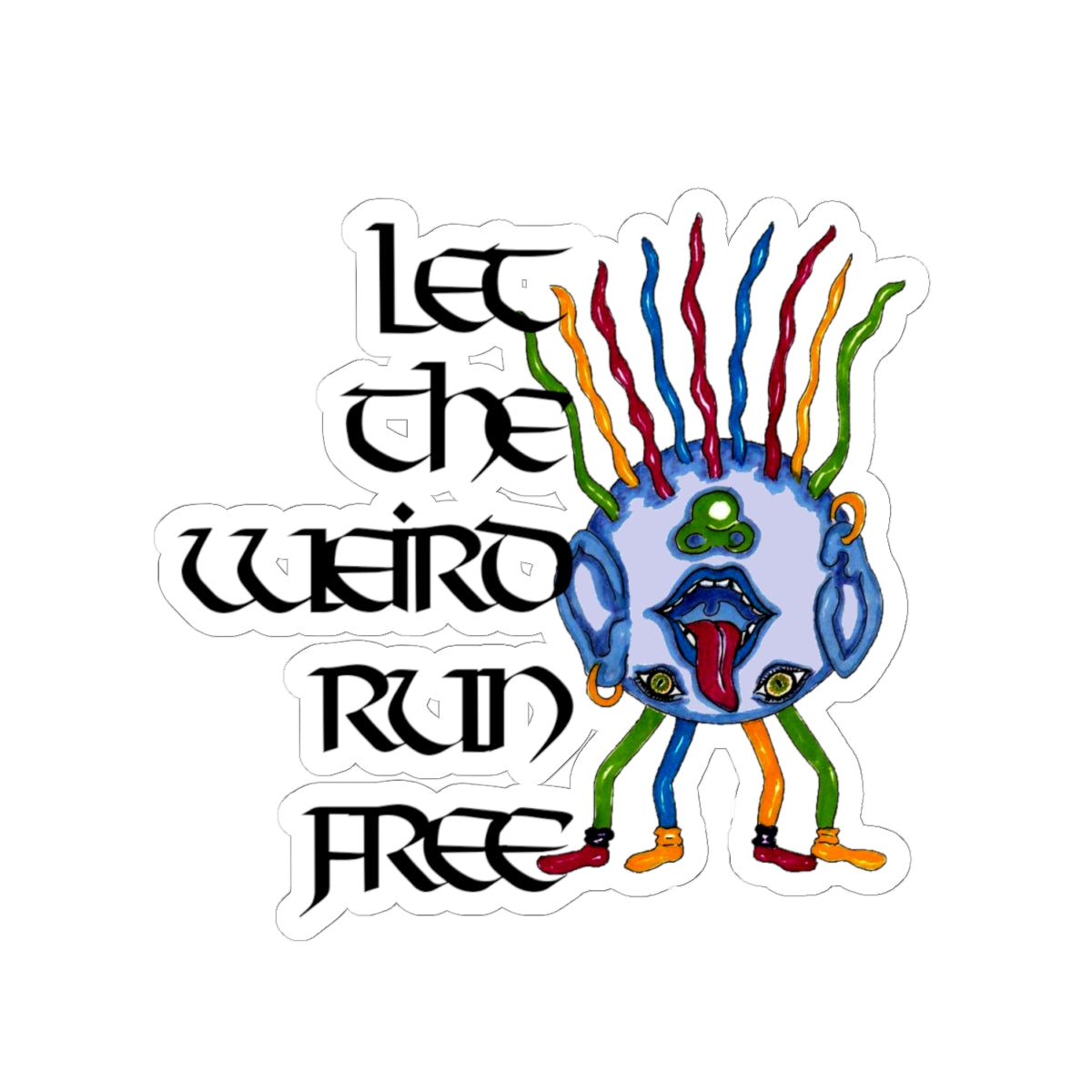 Let the Weird Run Free Kiss-Cut Stickers
