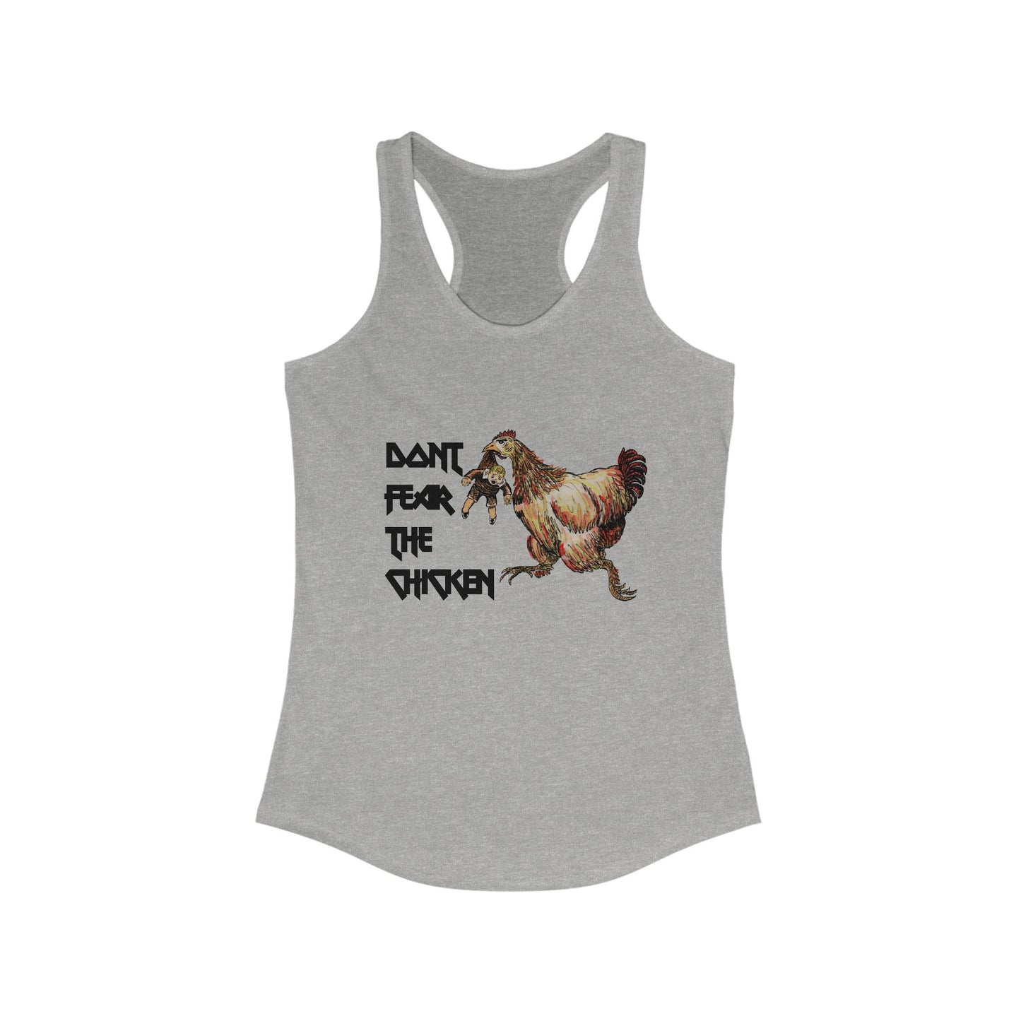 Don't Fear the Chicken Women's Ideal Racerback Tank