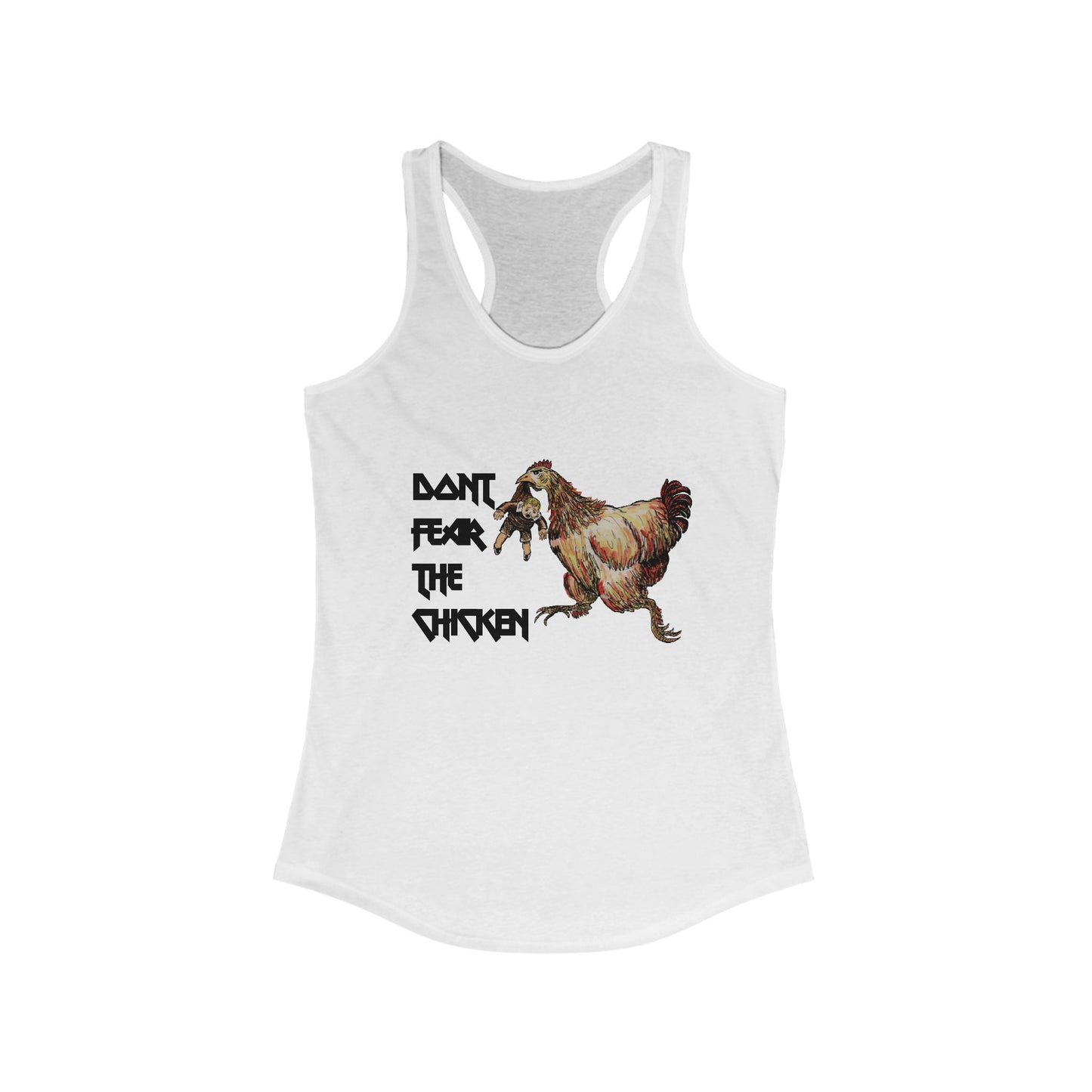 Don't Fear the Chicken Women's Ideal Racerback Tank