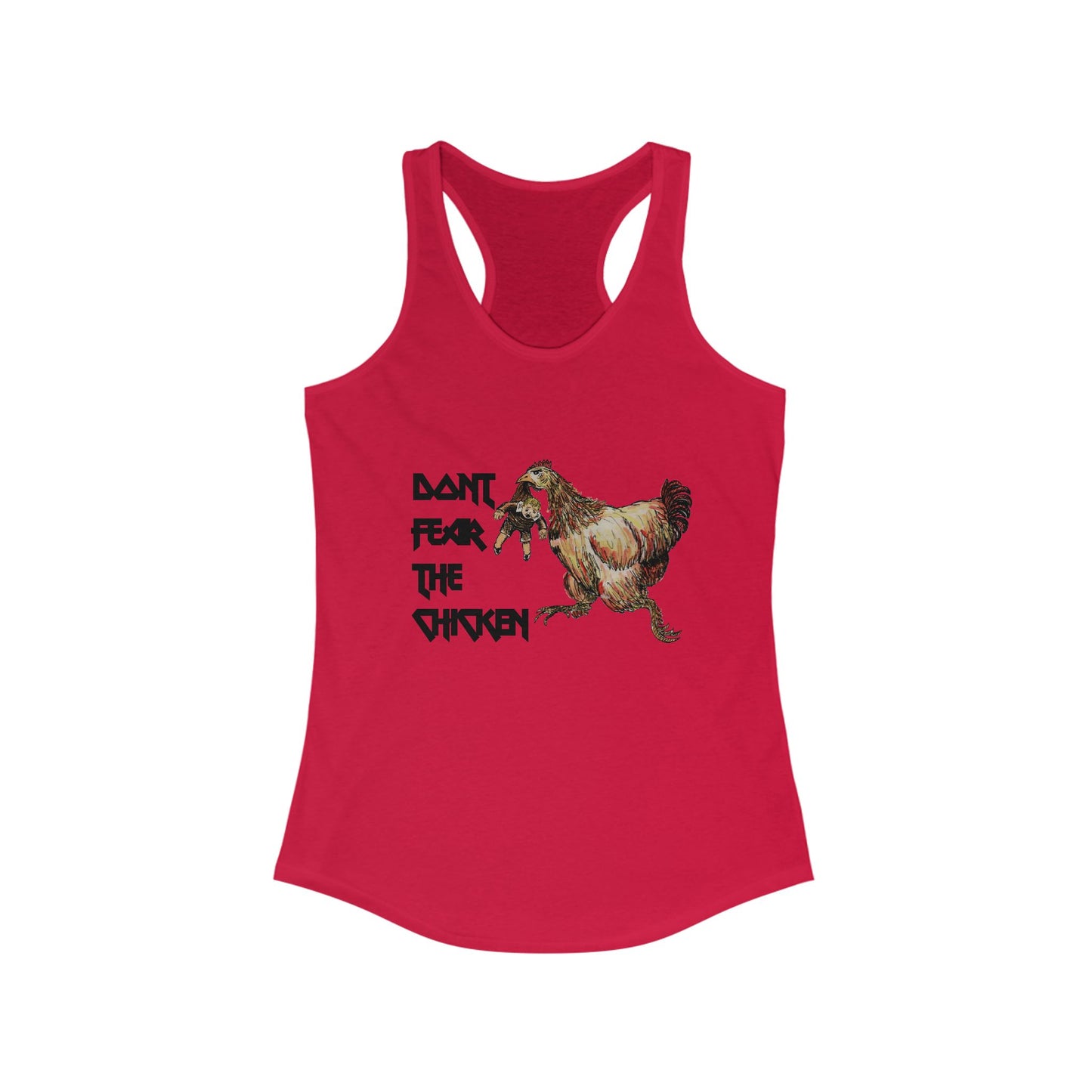 Don't Fear the Chicken Women's Ideal Racerback Tank