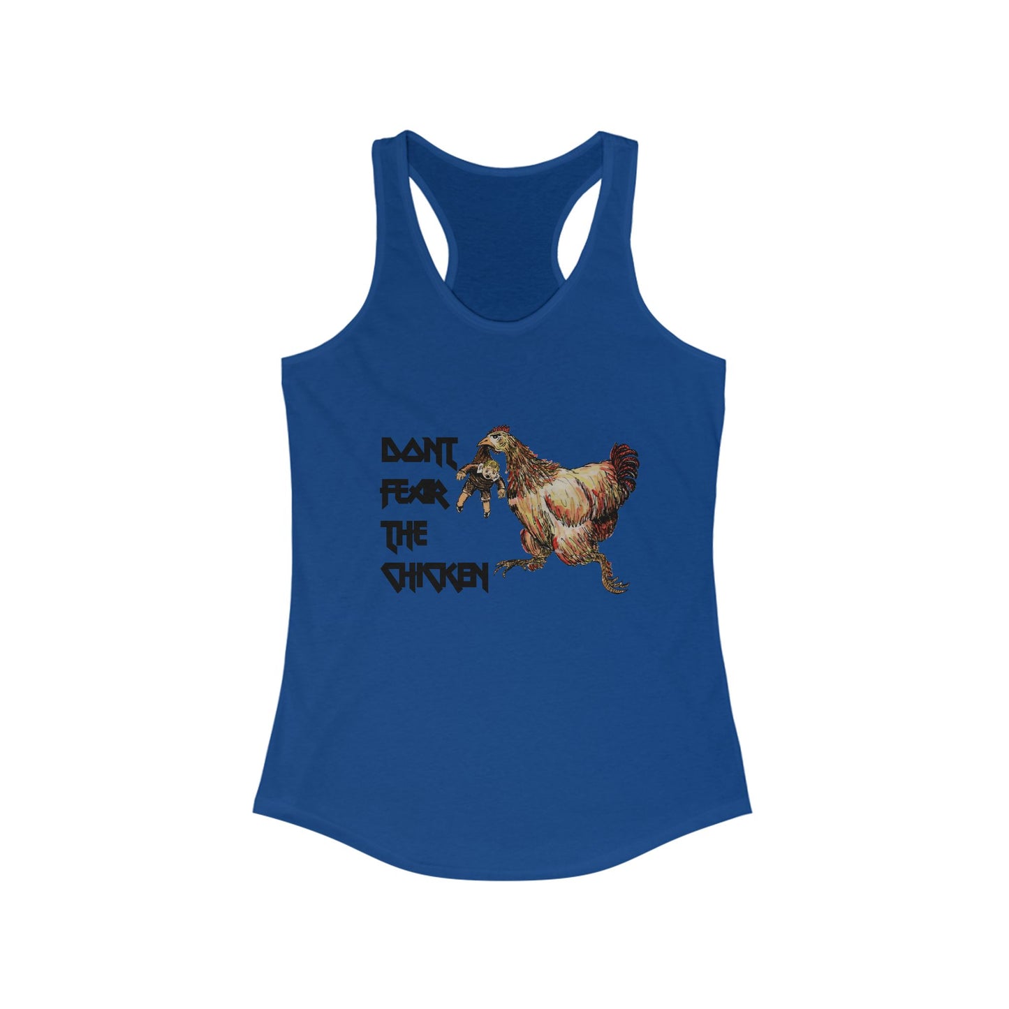 Don't Fear the Chicken Women's Ideal Racerback Tank