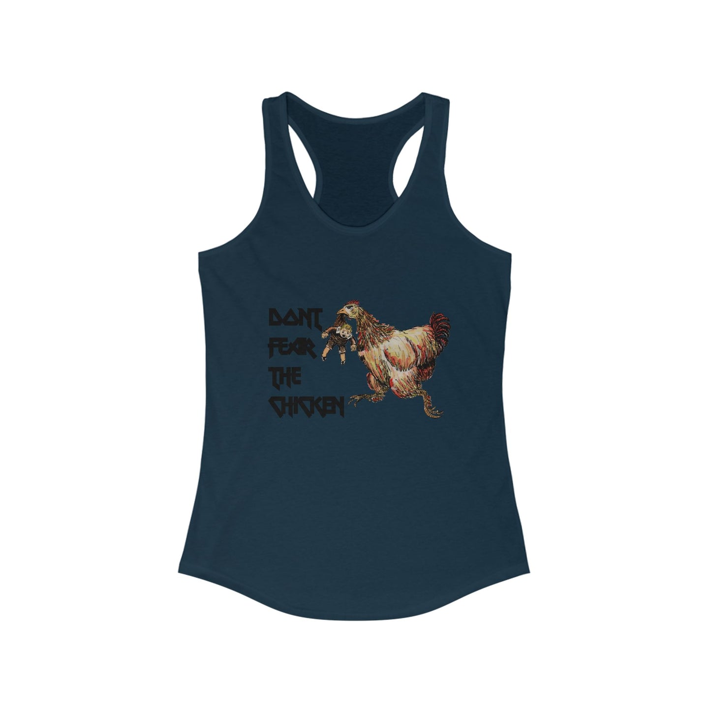 Don't Fear the Chicken Women's Ideal Racerback Tank