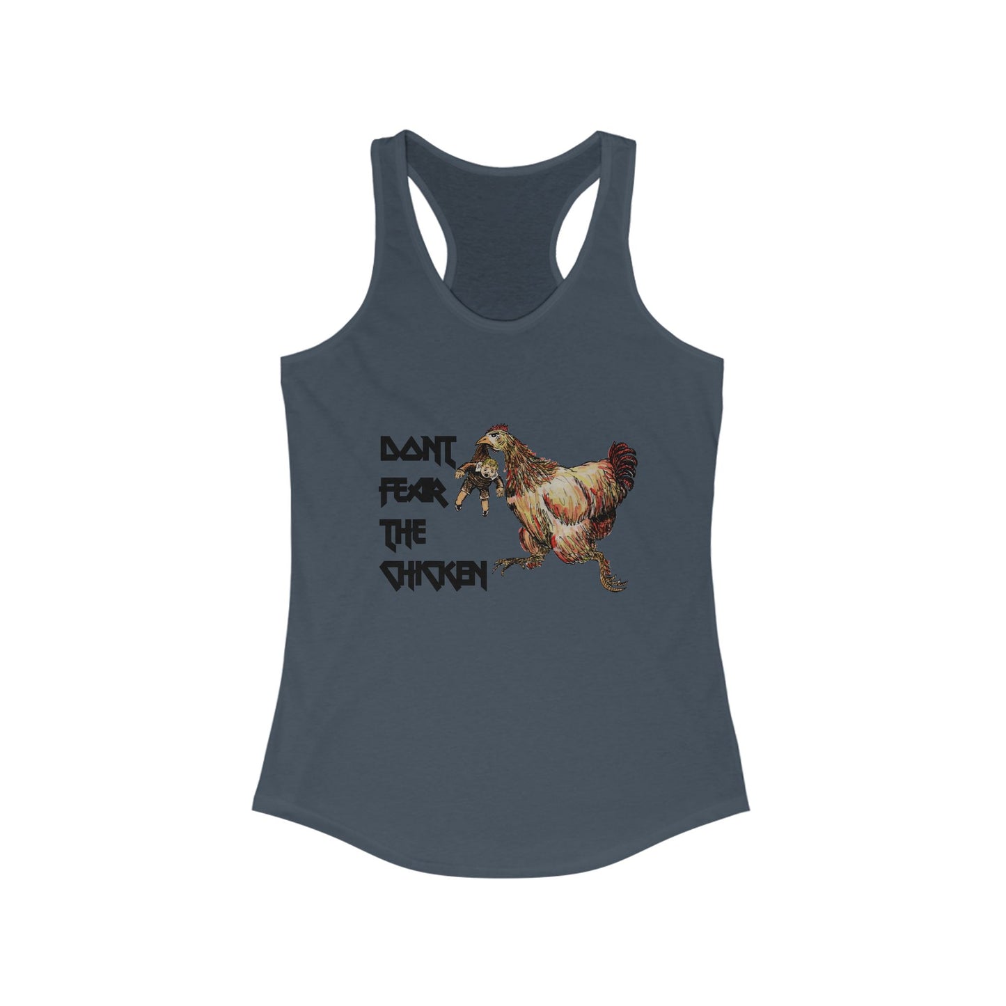Don't Fear the Chicken Women's Ideal Racerback Tank