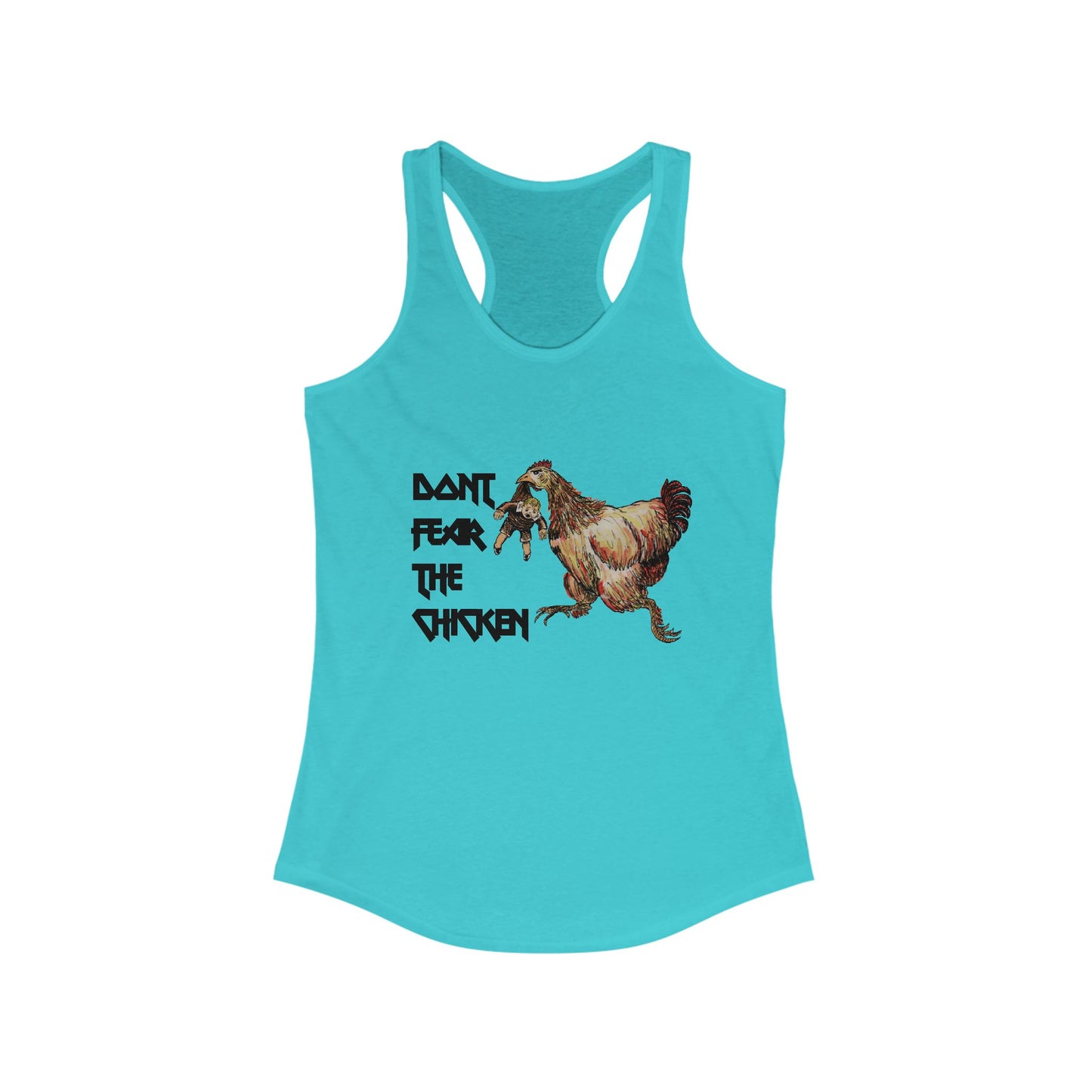 Don't Fear the Chicken Women's Ideal Racerback Tank