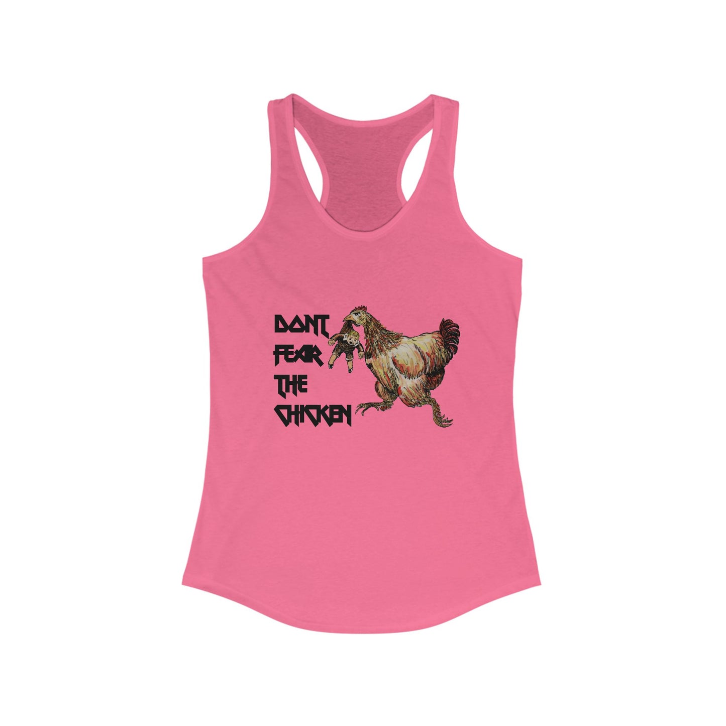 Don't Fear the Chicken Women's Ideal Racerback Tank