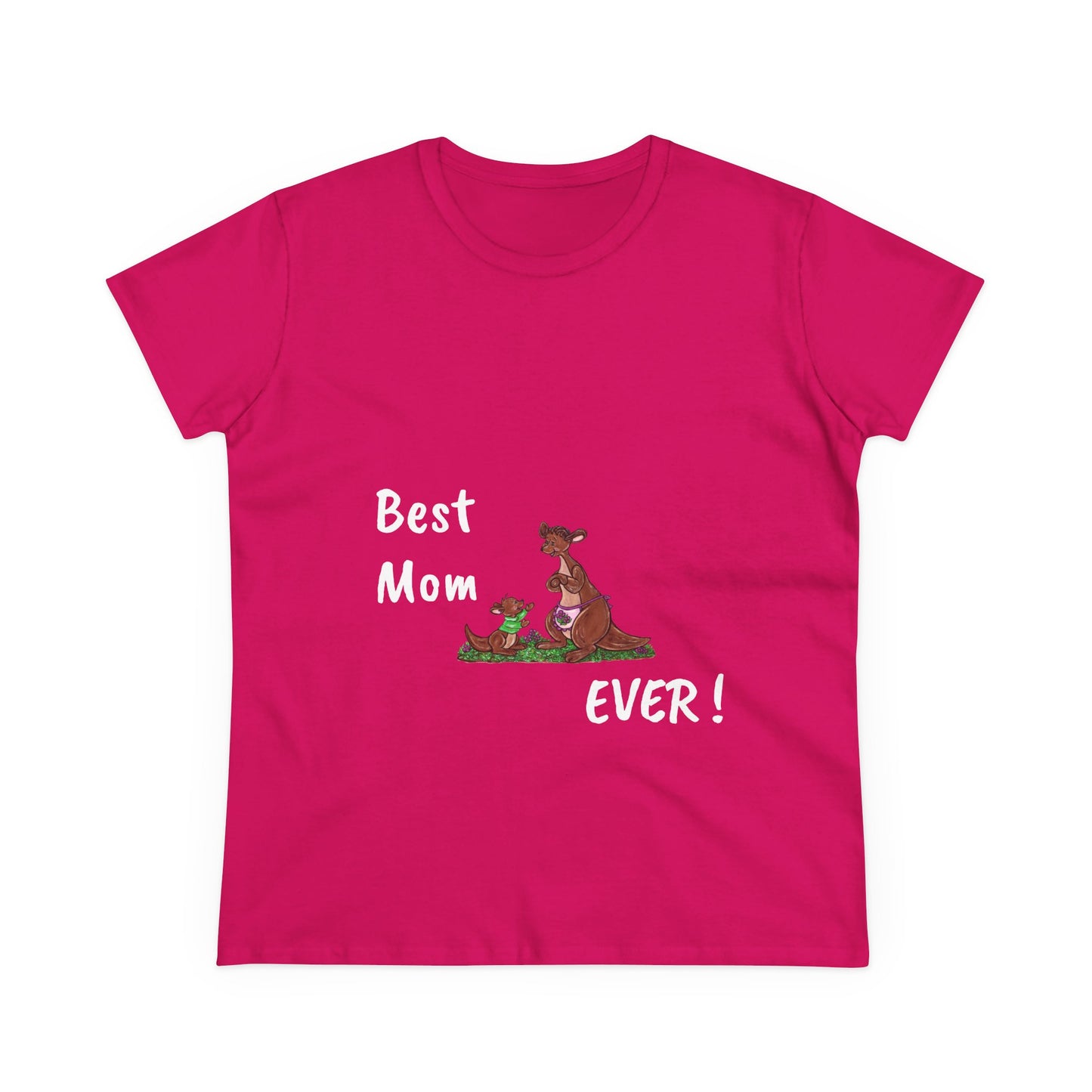 Best Mom Ever Women's Midweight Cotton Tee