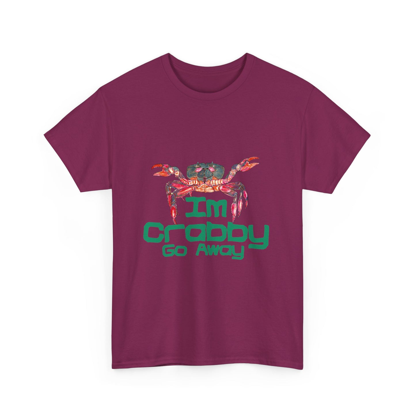 I'm Crabby Go Away Unisex Heavy Cotton Tee