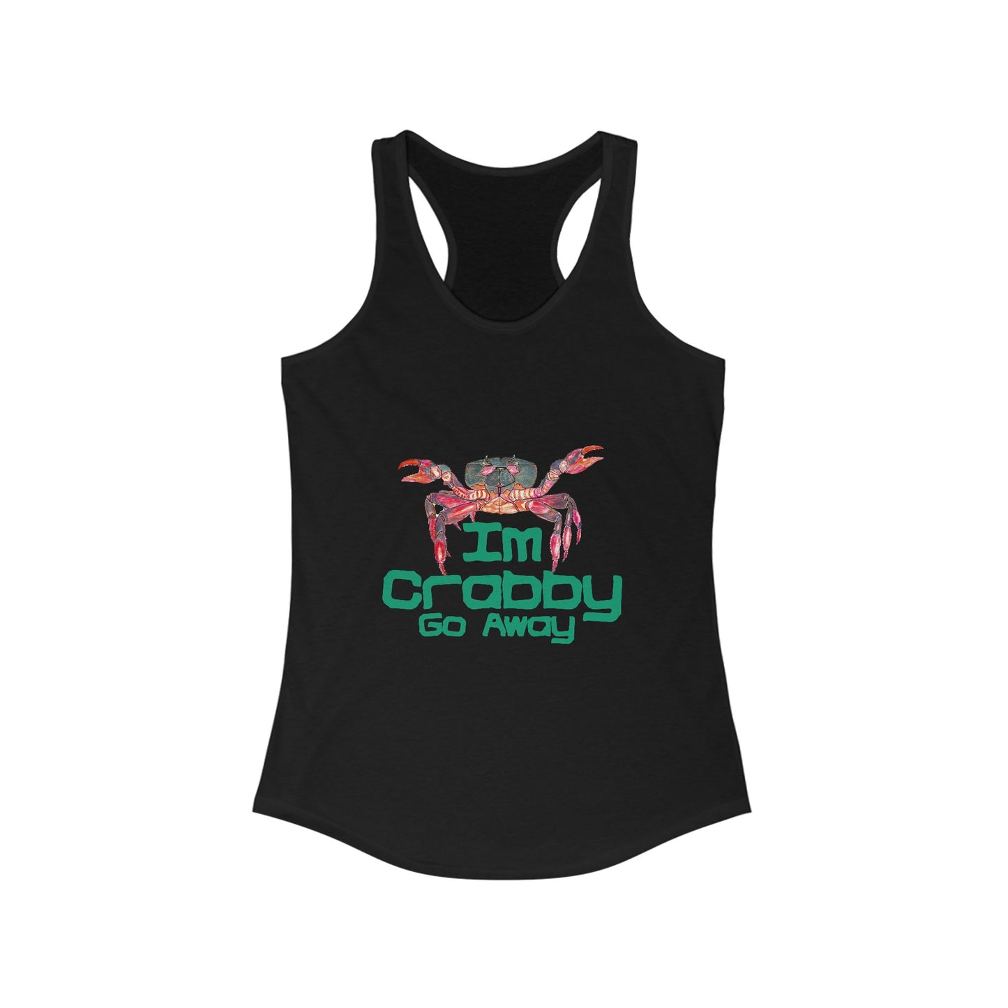 I'm Crabby Go Away Women's Ideal Racerback Tank