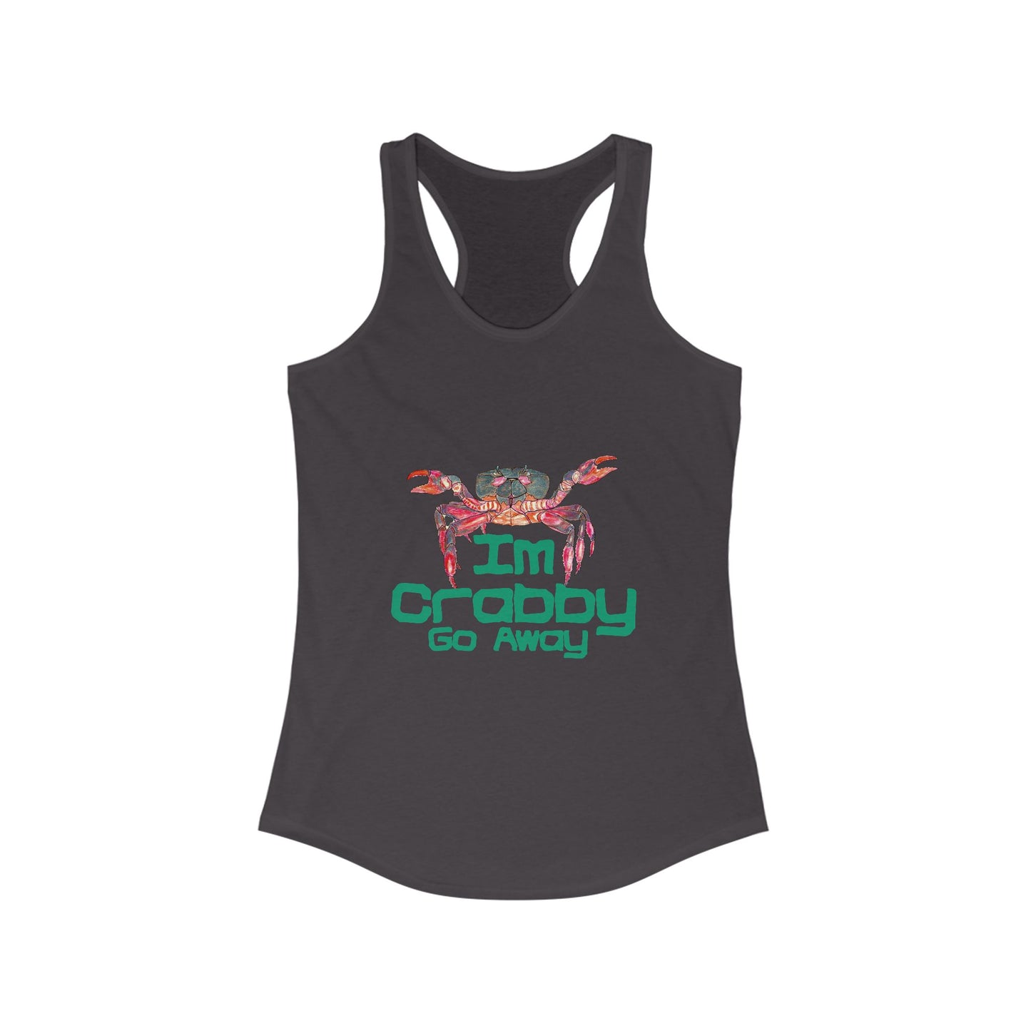 I'm Crabby Go Away Women's Ideal Racerback Tank