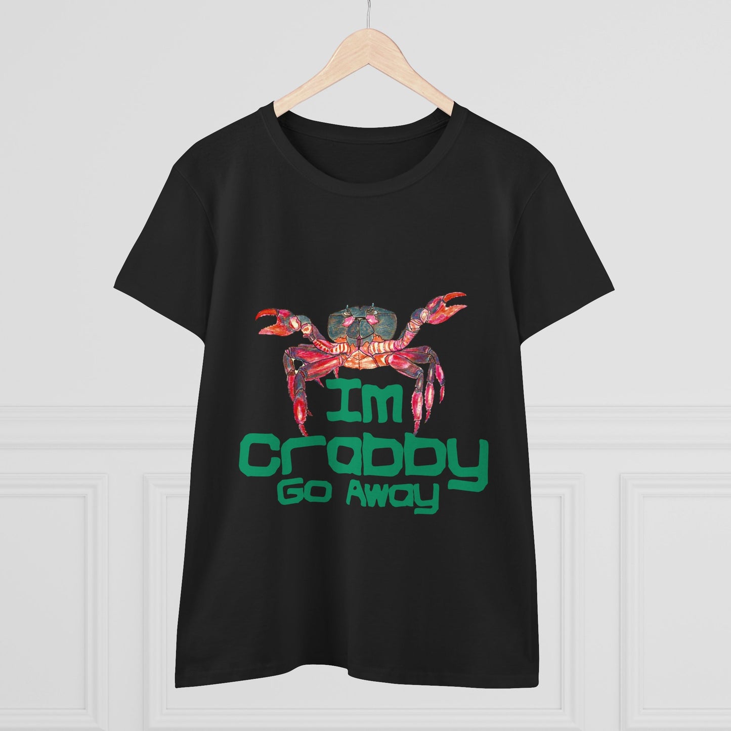 I'm Crabby Go Away Women's Midweight Cotton Tee