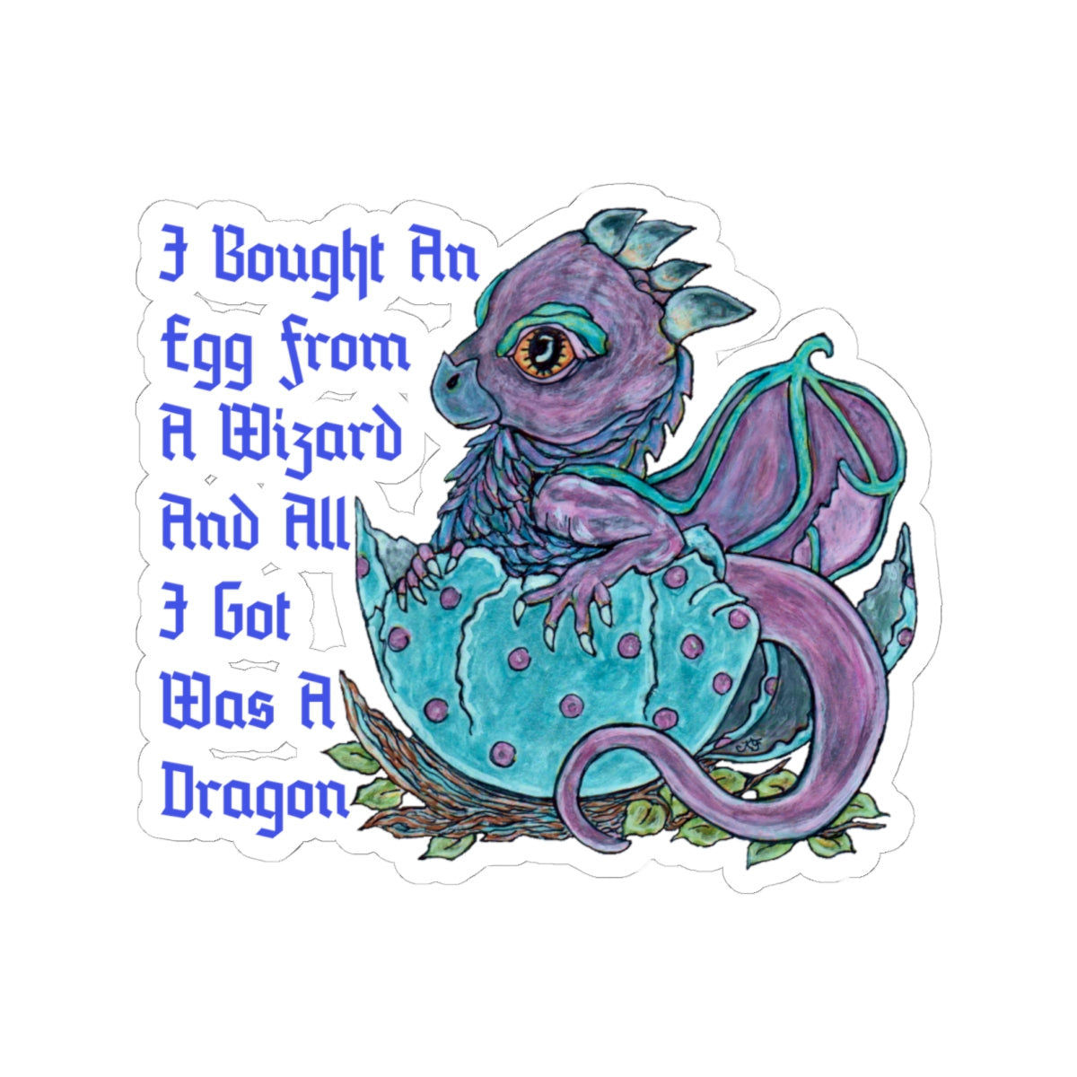 Bought a Dragon Kiss-Cut Stickers