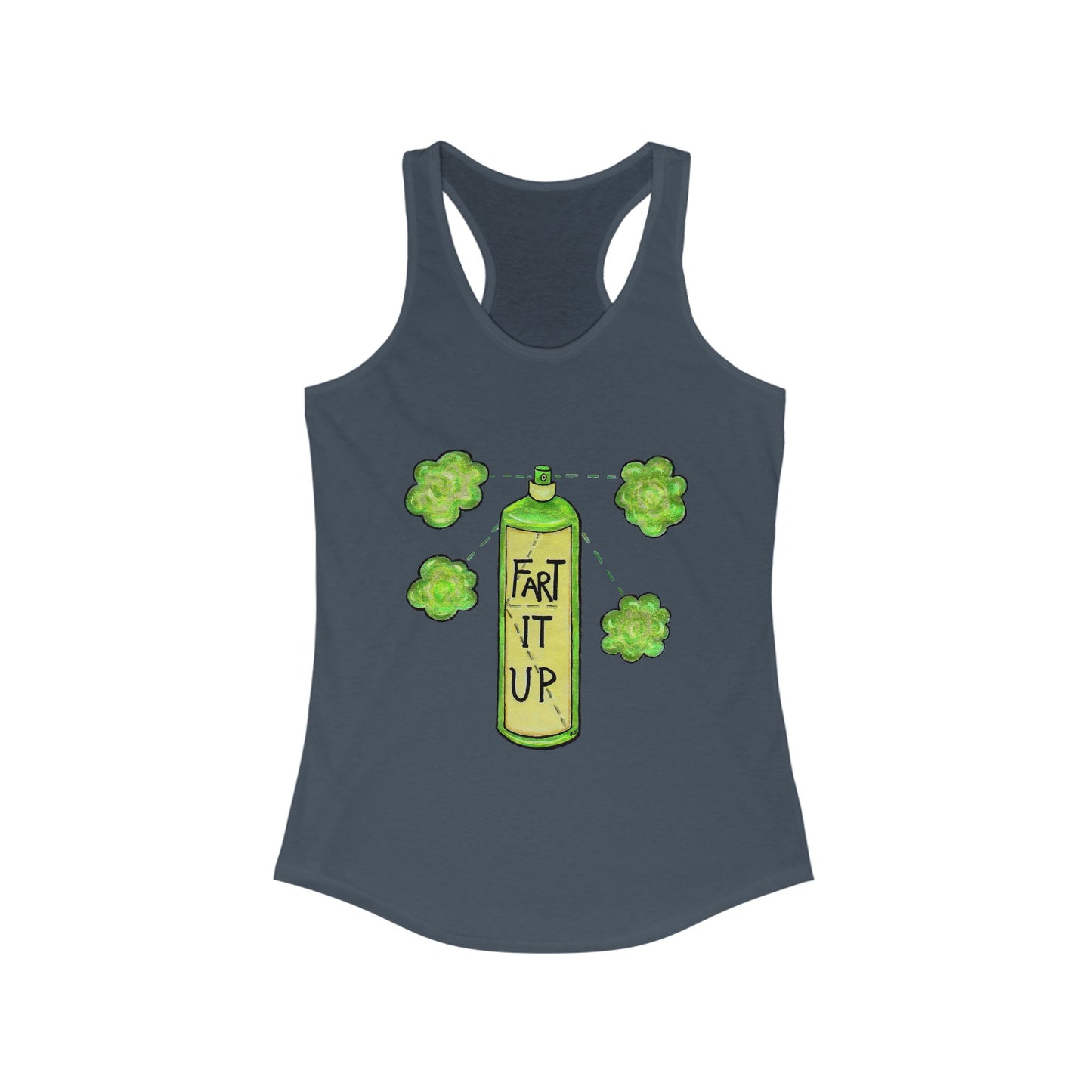 Fart it Up Women's Ideal Racerback Tank