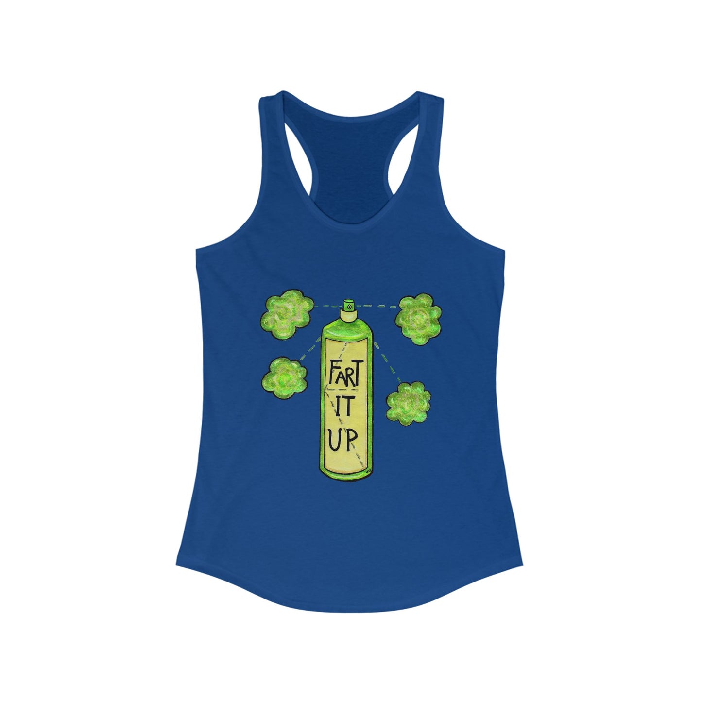 Fart it Up Women's Ideal Racerback Tank