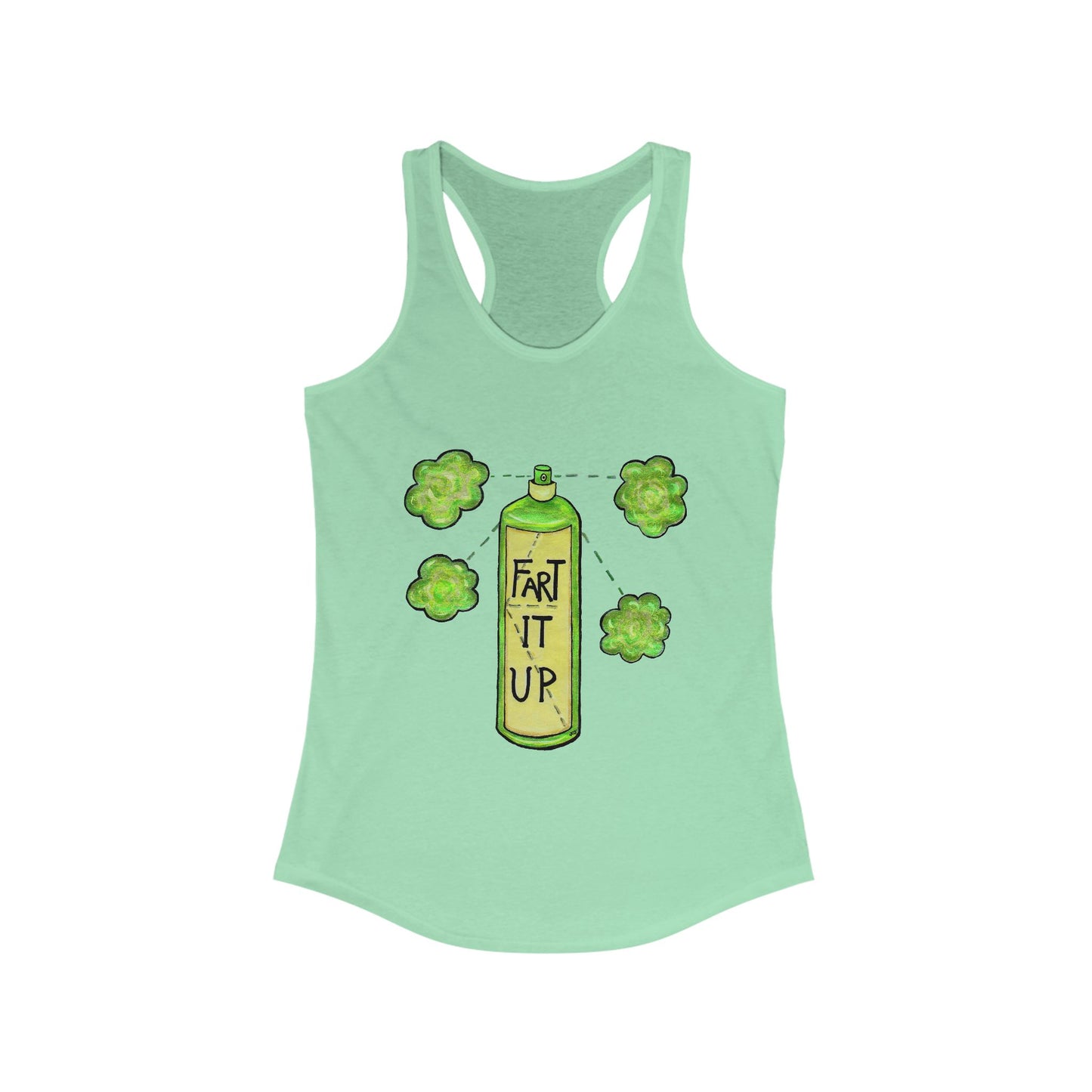 Fart it Up Women's Ideal Racerback Tank