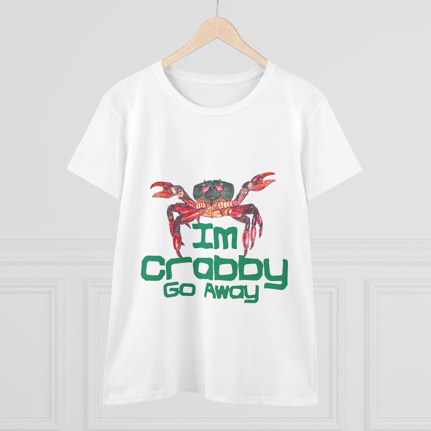 I'm Crabby Go Away Women's Midweight Cotton Tee