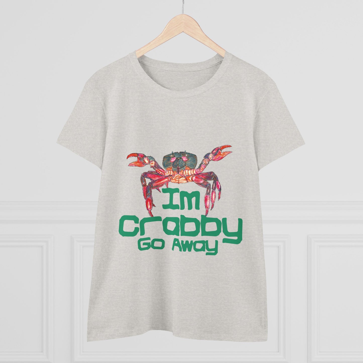 I'm Crabby Go Away Women's Midweight Cotton Tee