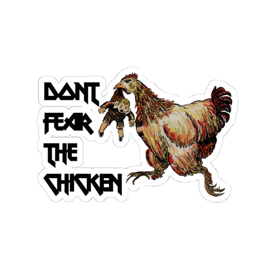 Don't Fear the Chicken Kiss-Cut Stickers