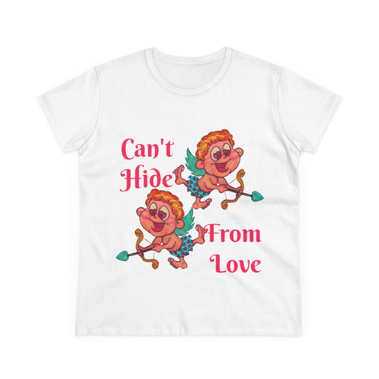 Can't Hide From Love Women's Midweight Cotton Tee
