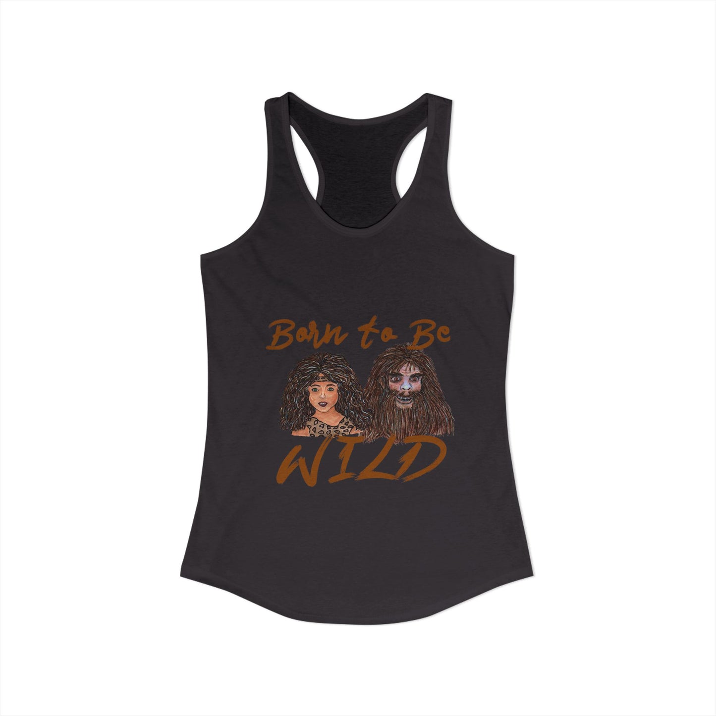 Born to be Wild Women's Ideal Racerback Tank