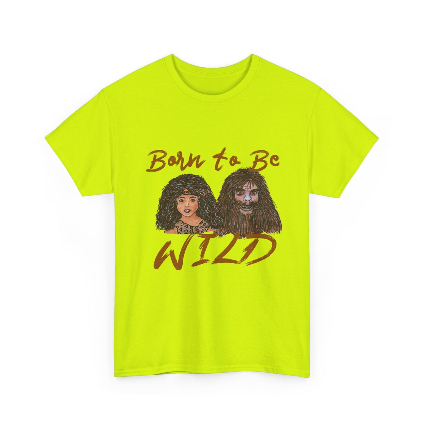 Born to be Wild Unisex Heavy Cotton Tee