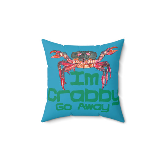 I'm Crabby Spun Polyester Square Pillow
