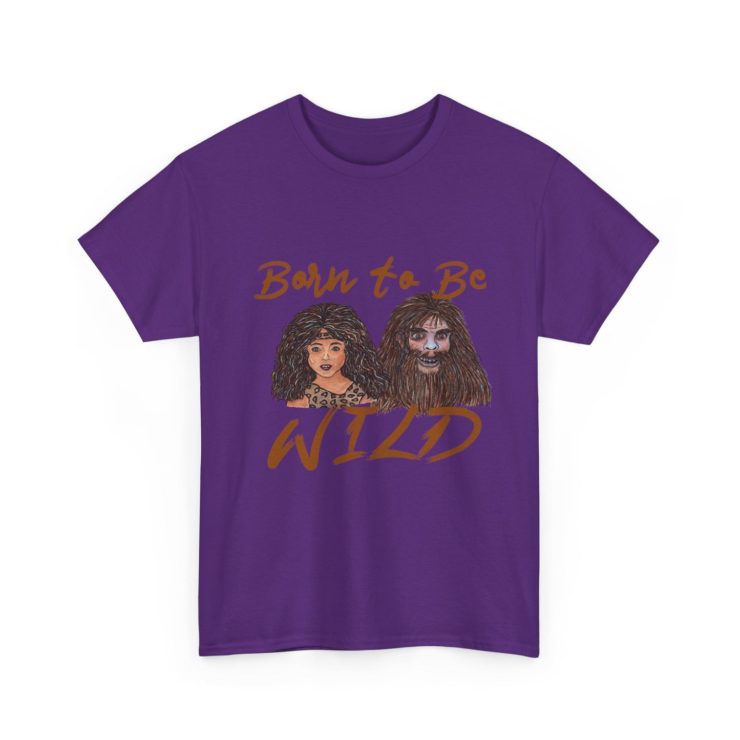 Born to be Wild Unisex Heavy Cotton Tee