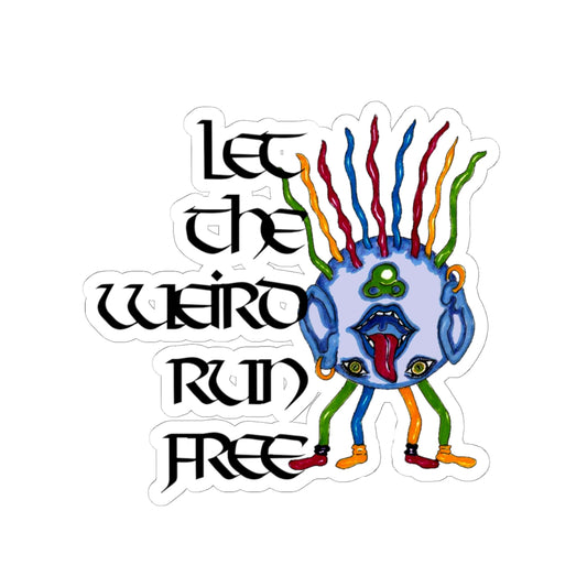 Let the Weird Run Free Kiss-Cut Stickers