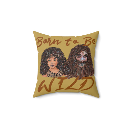 Born to be Wild Spun Polyester Square Pillow