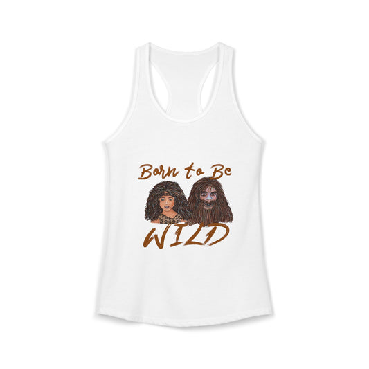 Born to be Wild Women's Ideal Racerback Tank