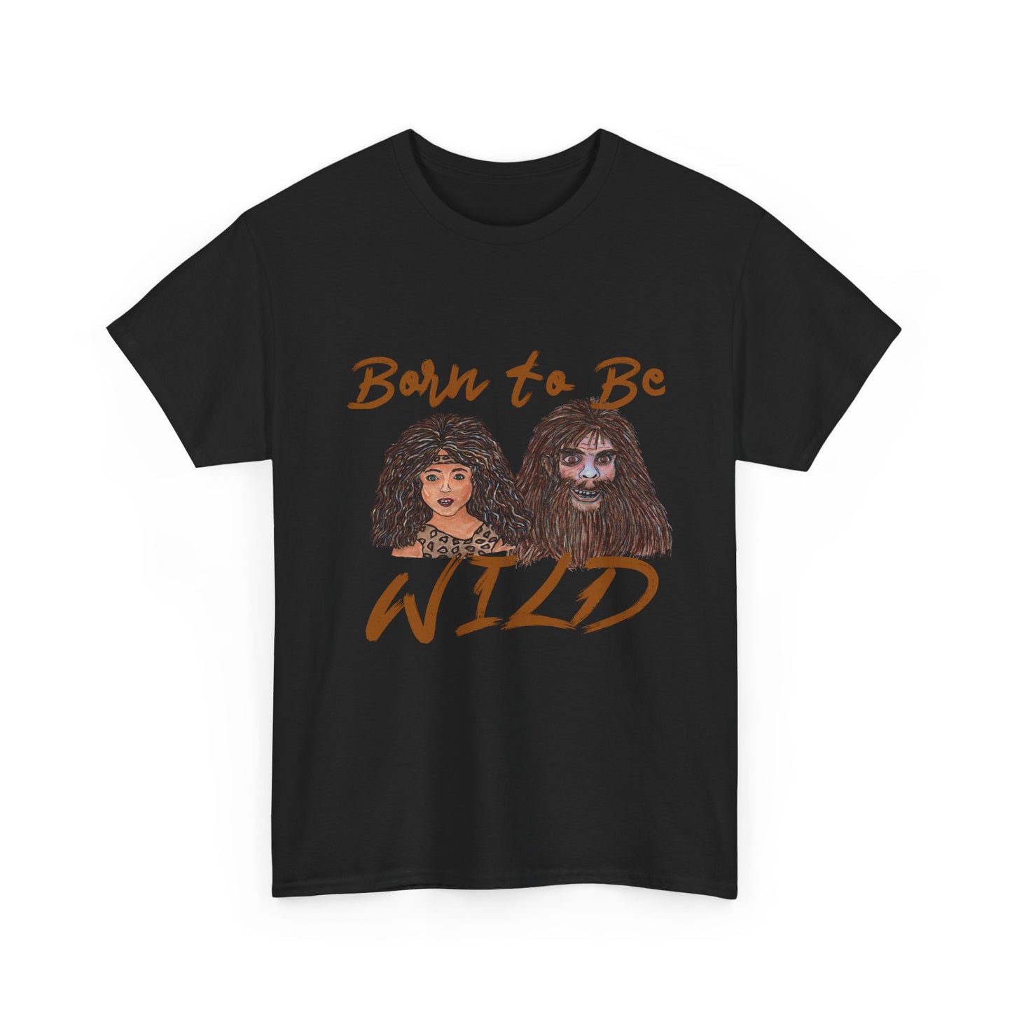 Born to be Wild Unisex Heavy Cotton Tee