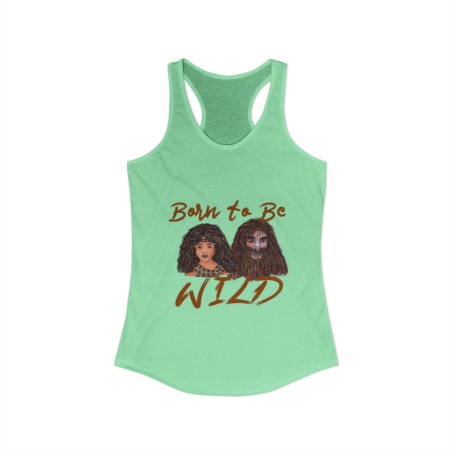 Born to be Wild Women's Ideal Racerback Tank
