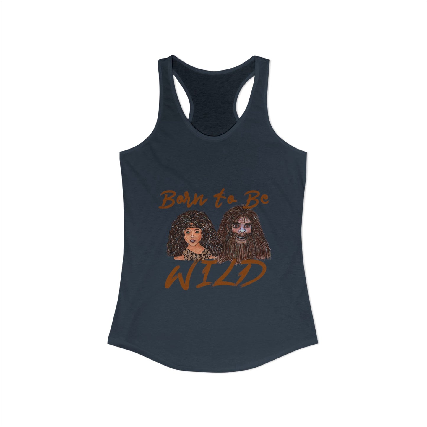 Born to be Wild Women's Ideal Racerback Tank