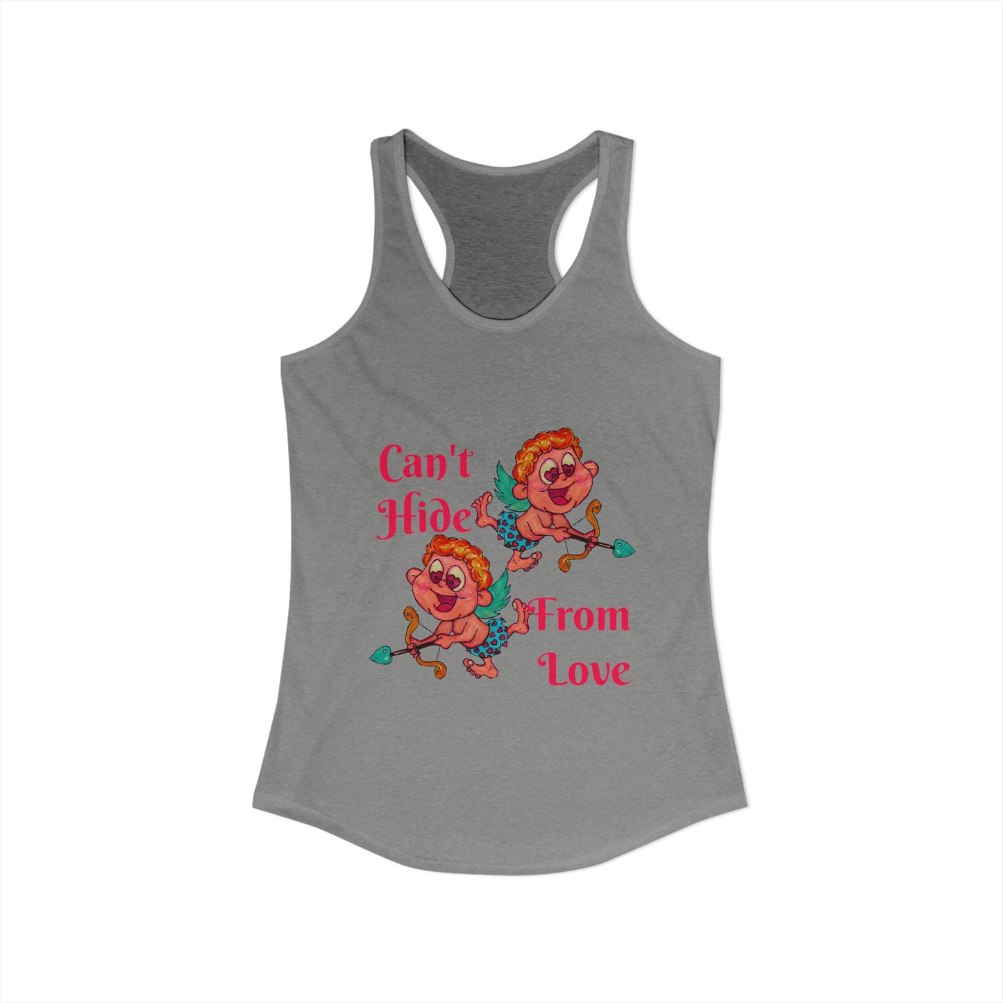 Can't Hide From Love Women's Ideal Racerback Tank