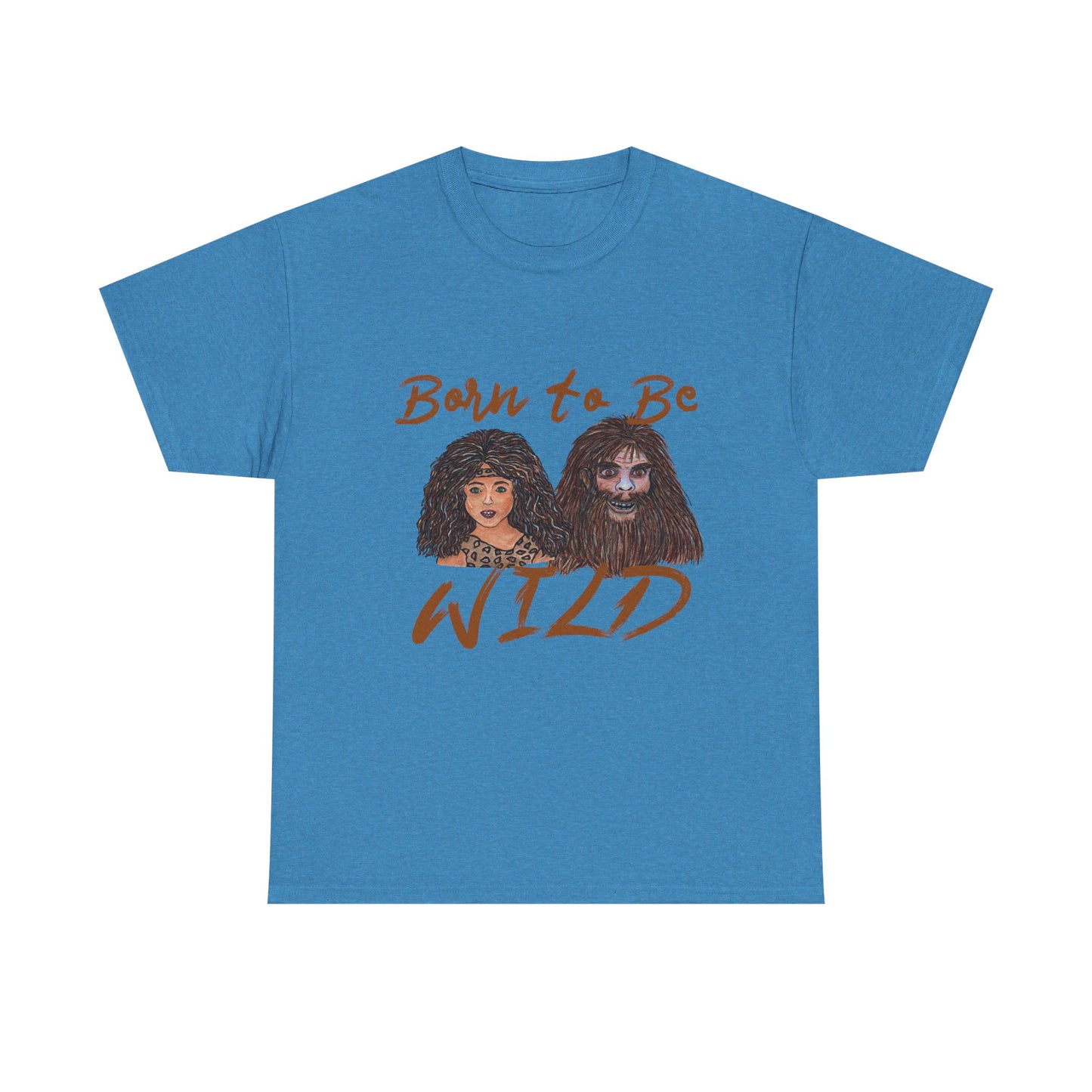 Born to be Wild Unisex Heavy Cotton Tee