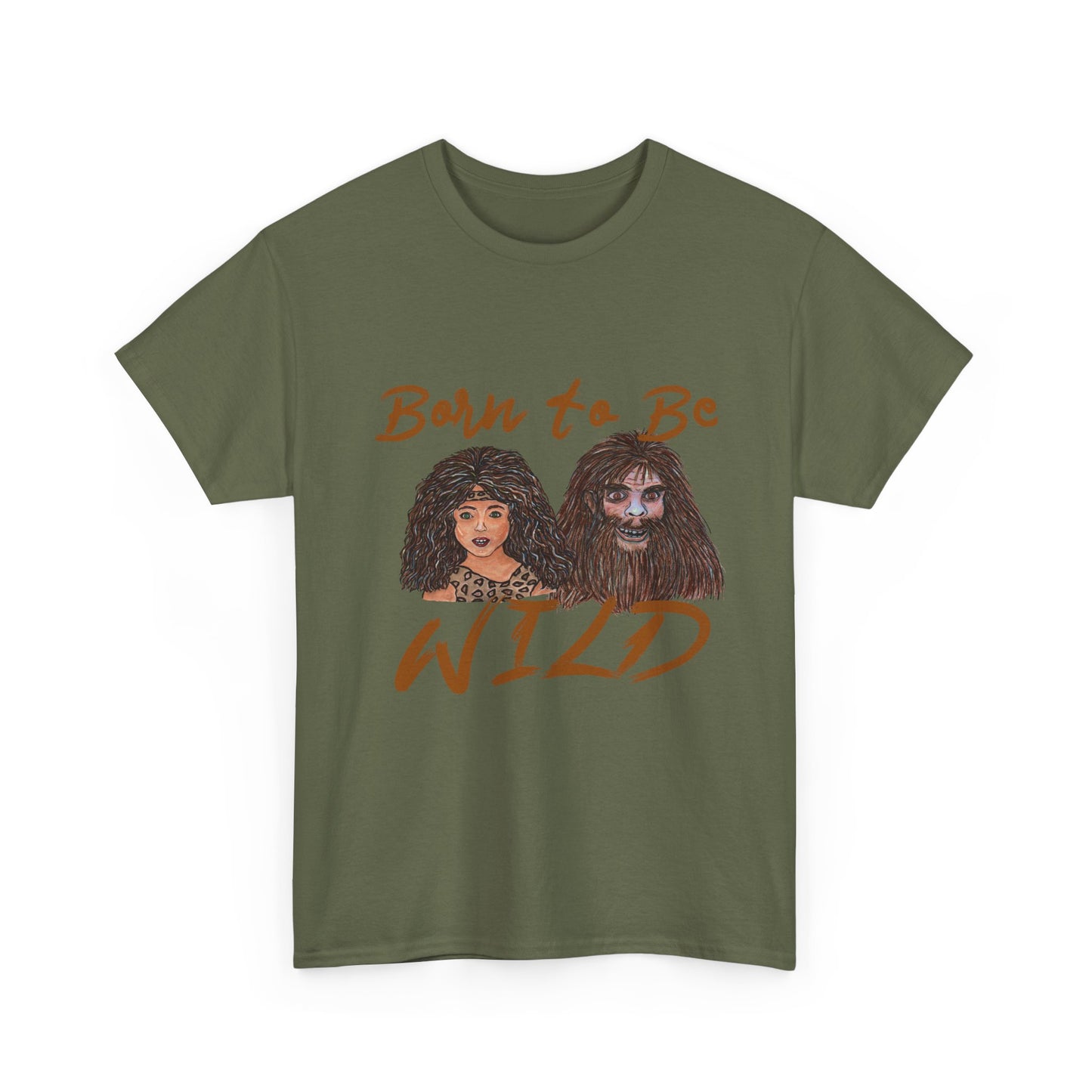 Born to be Wild Unisex Heavy Cotton Tee
