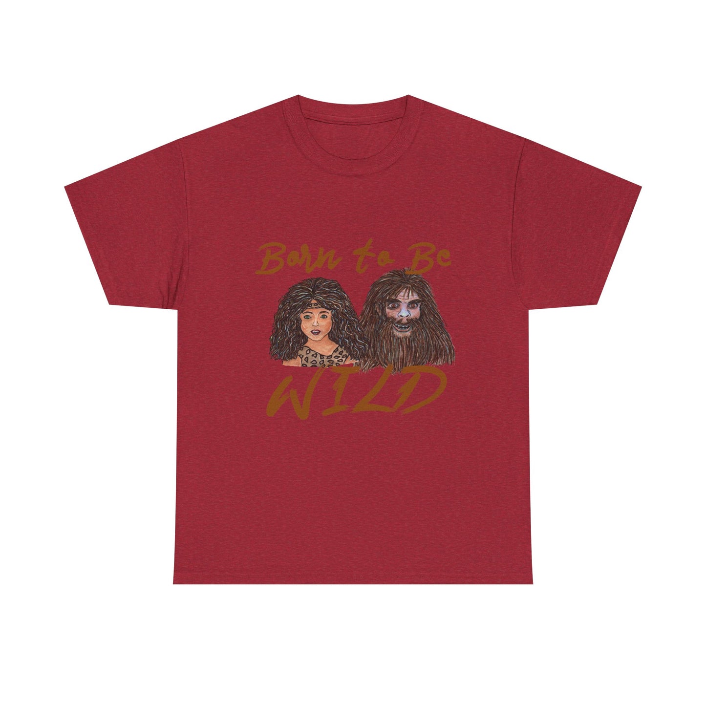 Born to be Wild Unisex Heavy Cotton Tee