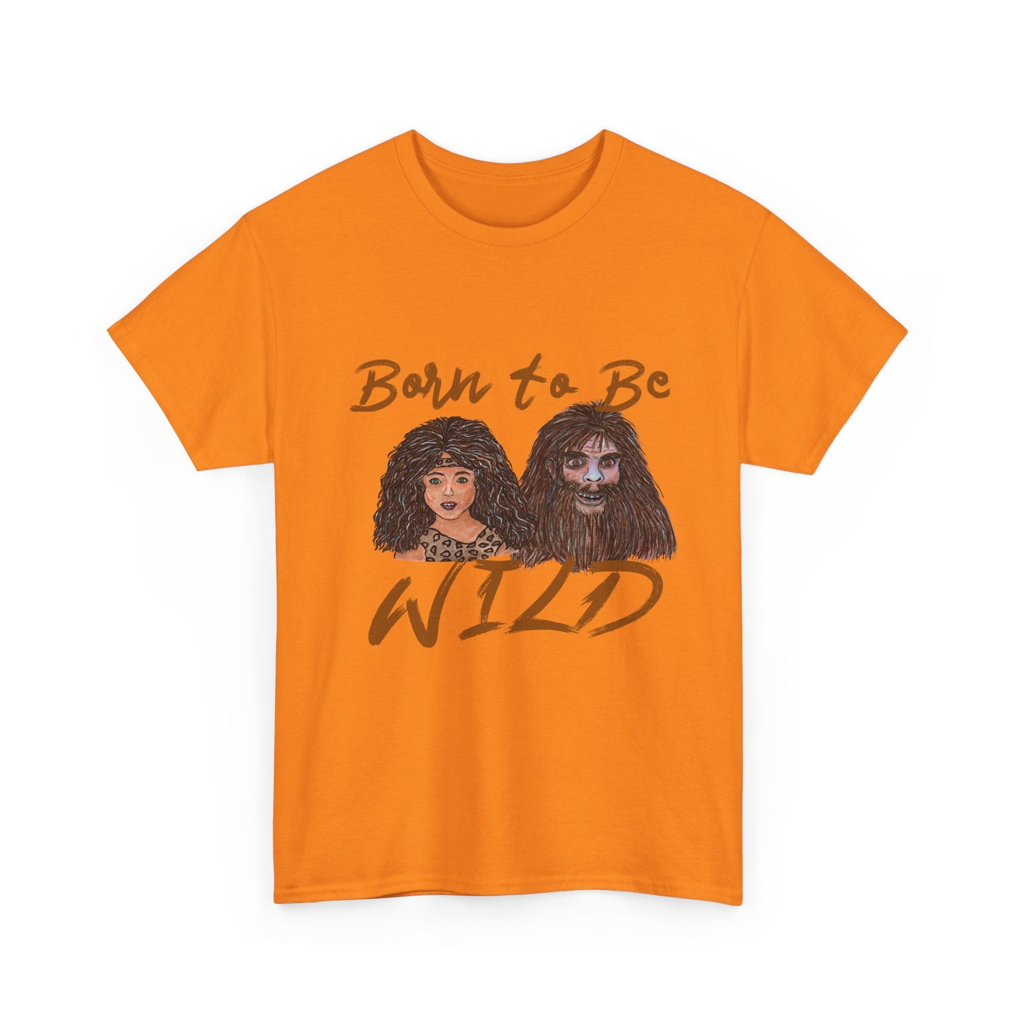 Born to be Wild Unisex Heavy Cotton Tee