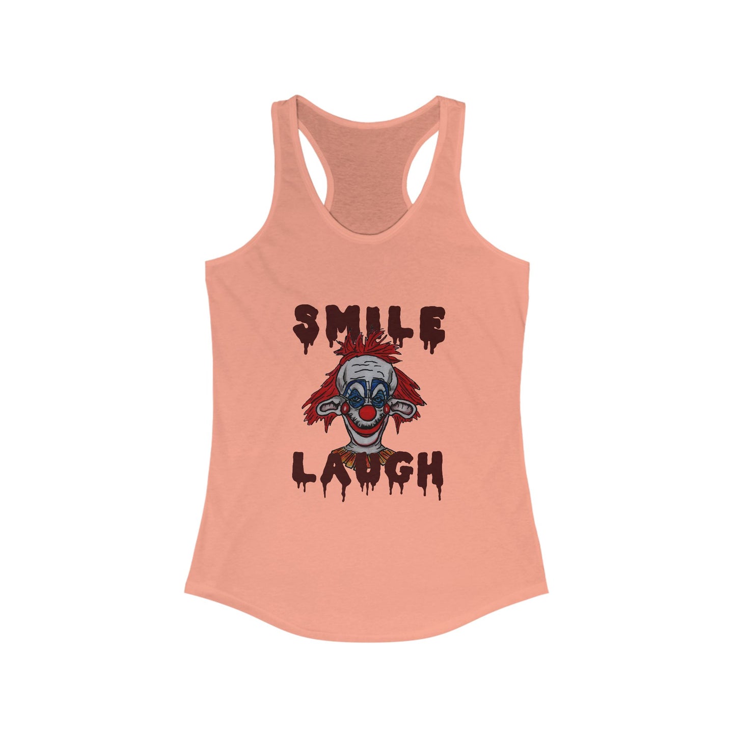 Smile, Laugh Women's Ideal Racerback Tank