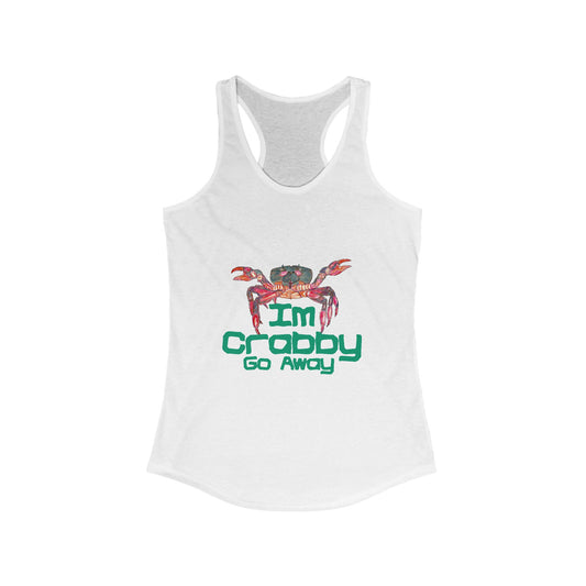 I'm Crabby Go Away Women's Ideal Racerback Tank