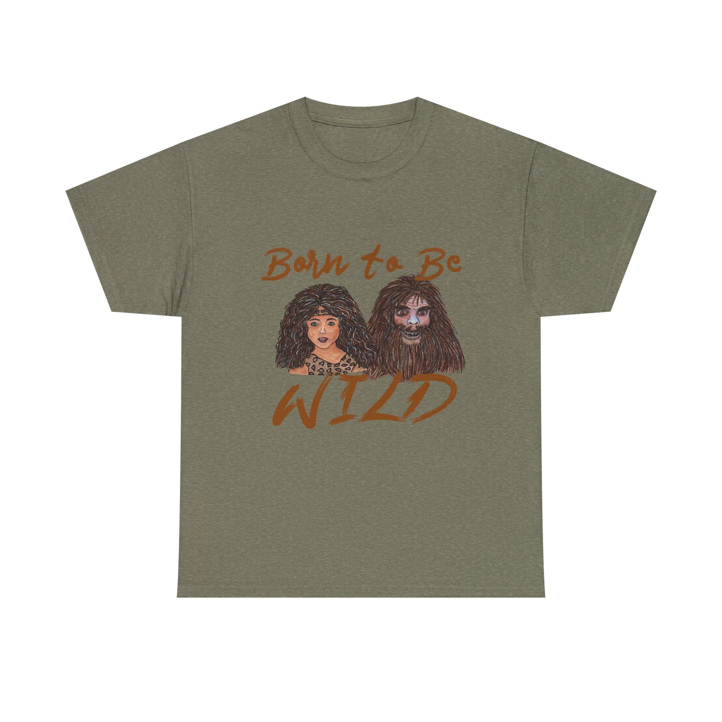 Born to be Wild Unisex Heavy Cotton Tee