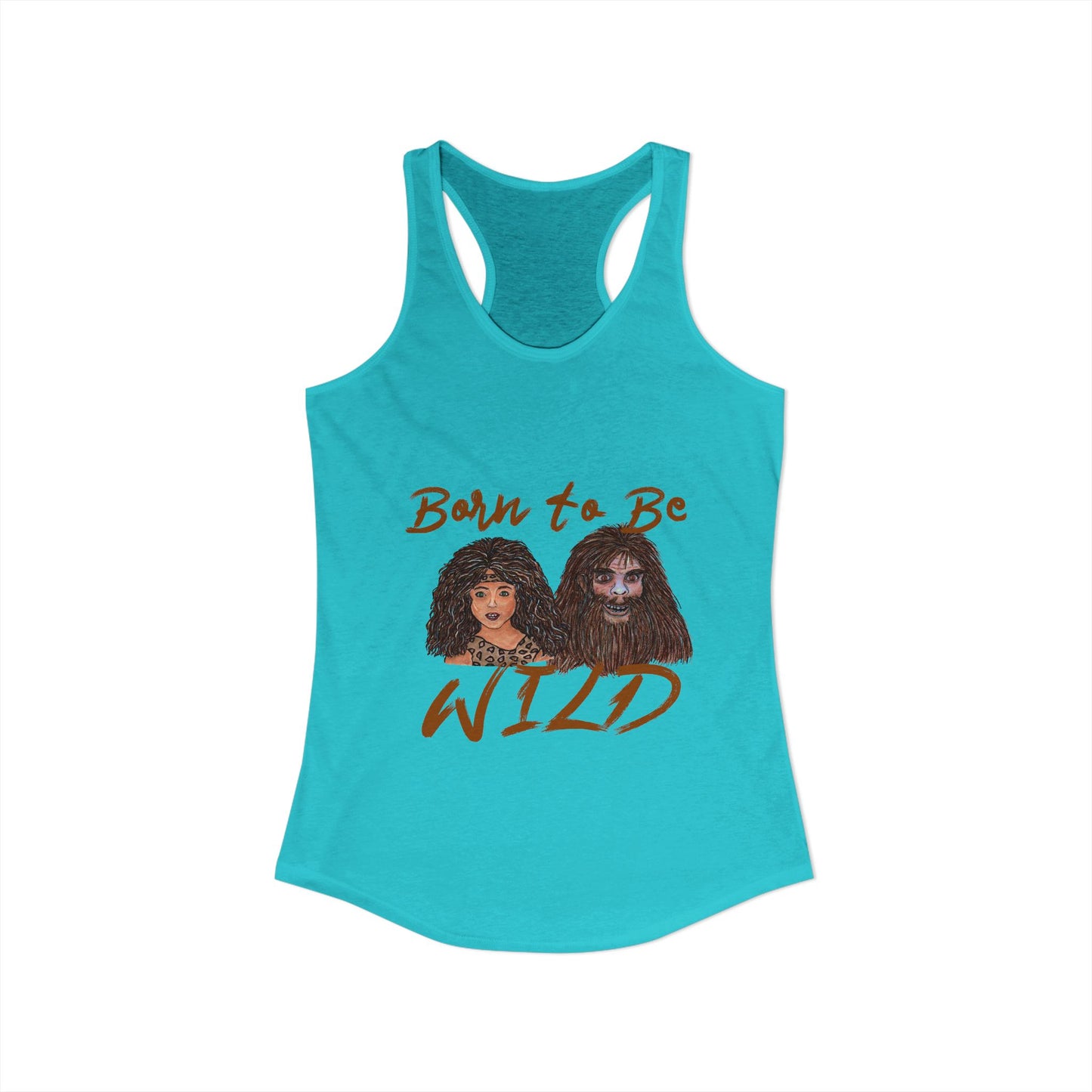 Born to be Wild Women's Ideal Racerback Tank