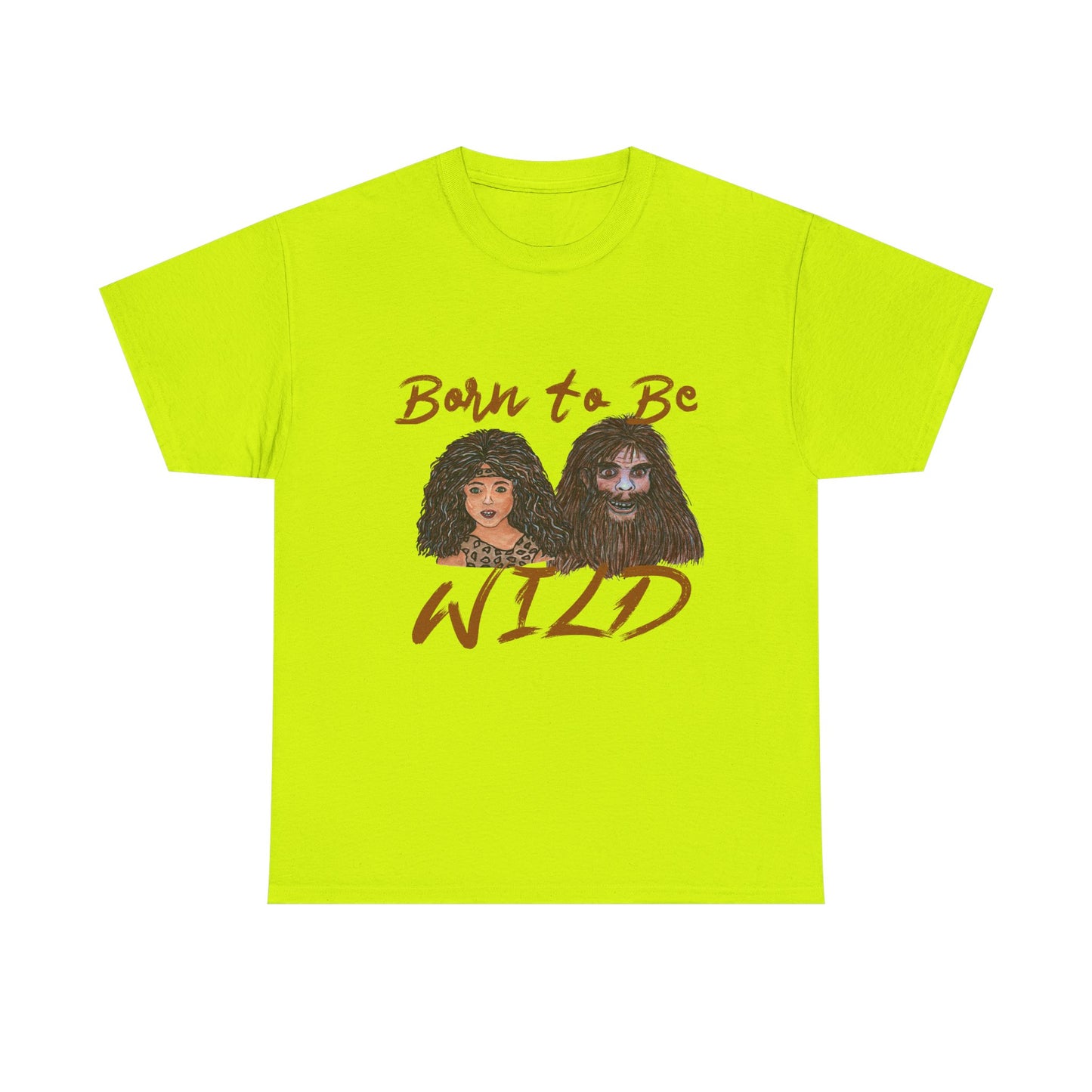 Born to be Wild Unisex Heavy Cotton Tee