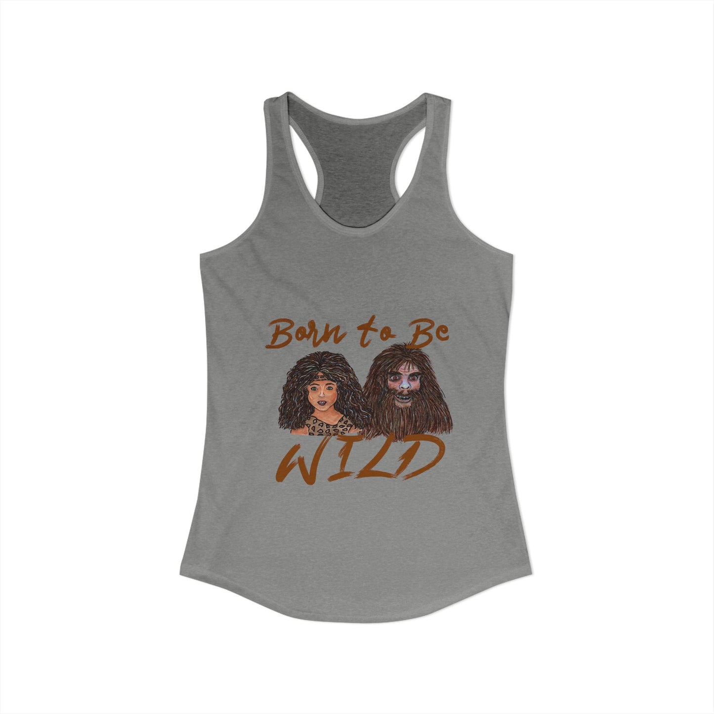 Born to be Wild Women's Ideal Racerback Tank