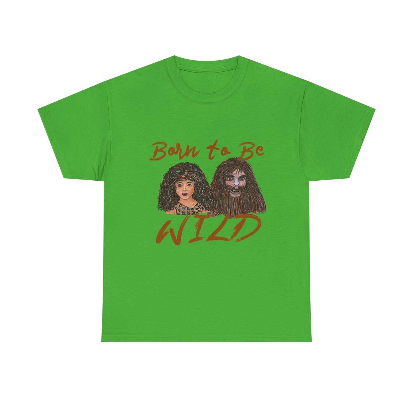 Born to be Wild Unisex Heavy Cotton Tee