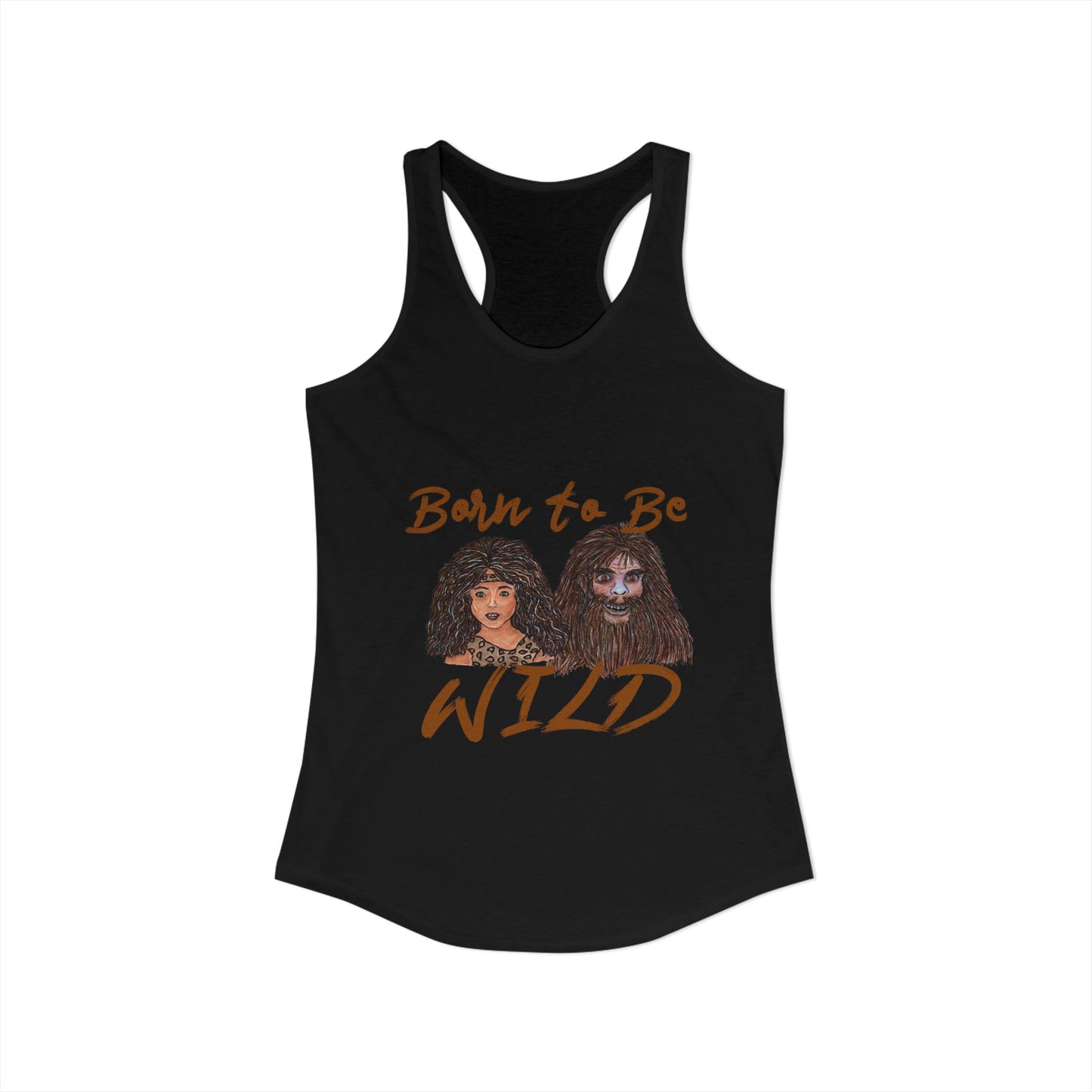 Born to be Wild Women's Ideal Racerback Tank