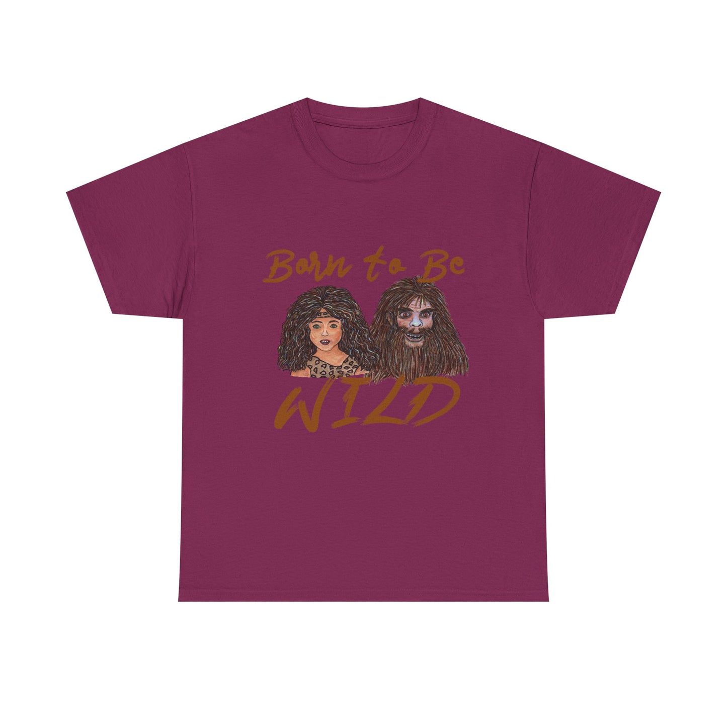 Born to be Wild Unisex Heavy Cotton Tee