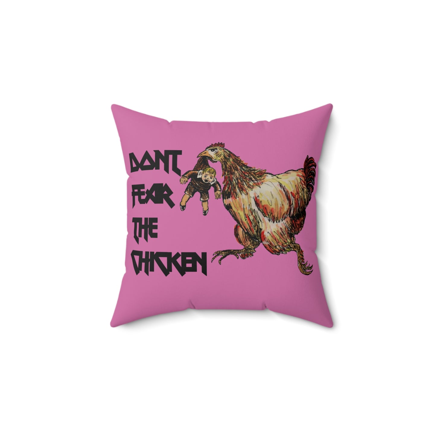 Don't Fear the Chicken Spun Polyester Square Pillow